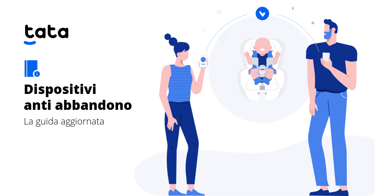 Dispositivi anti abbandono: la guida definitiva 